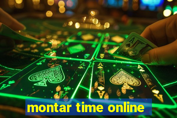 montar time online